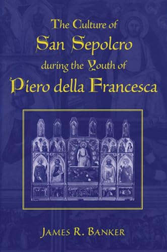 The Culture of San Sepolcro during the Youth of Piero della Francesca