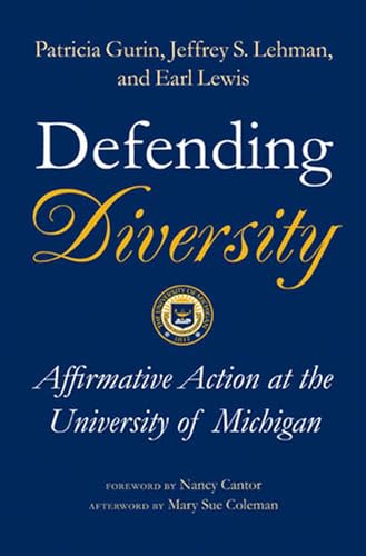 Imagen de archivo de Defending Diversity: Affirmative Action at the University of Michigan a la venta por Once Upon A Time Books