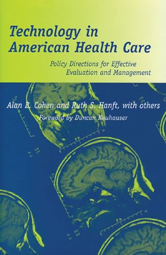 9780472113262: Technology in American Health Care: Policy Directions for Effective Evaluation and Management
