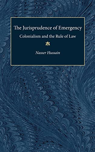 Imagen de archivo de The Jurisprudence of Emergency: Colonialism and the Rule of Law (Law, Meaning, And Violence) a la venta por The Dawn Treader Book Shop