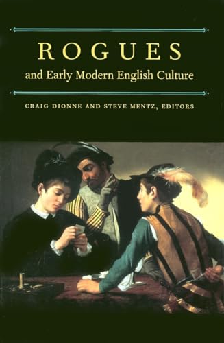 Rogues and Early Modern English Culture