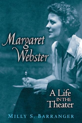 Beispielbild fr Margaret Webster : A Life in the Theater zum Verkauf von Better World Books