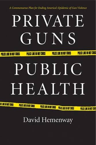 Stock image for Private Guns, Public Health for sale by Books of the Smoky Mountains