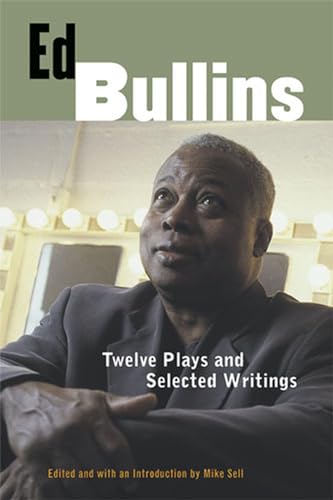 Ed Bullins: Twelve Plays and Selected Writings (9780472114078) by Bullins, Ed