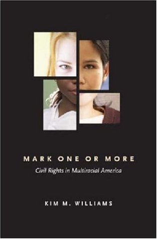 Beispielbild fr Mark One or More : Civil Rights in Multiracial America zum Verkauf von Better World Books