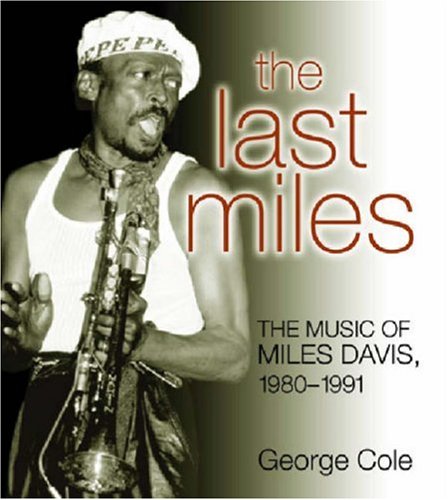 9780472115013: The Last Miles: The Music Of Miles Davis, 1980-1991