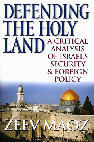9780472115402: Defending the Holy Land: A Critical Analysis of Israel's Security and Foreign Policy