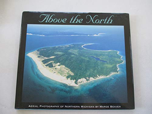 9780472115495: Above the North: Aerial Photography of Northern Michigan