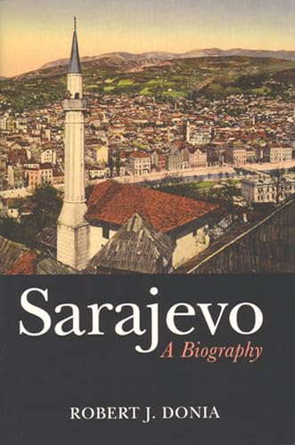 Stock image for Sarajevo: A Biography for sale by GoldBooks