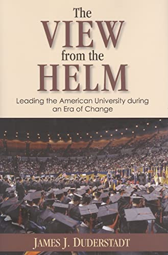 Imagen de archivo de The View from the Helm : Leading the American University During an Era of Change a la venta por Better World Books: West