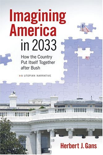 Imagen de archivo de Imagining America in 2033 : How the Country Put Itself Together after Bush a la venta por Better World Books