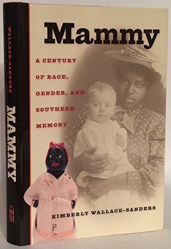 9780472116140: Mammy: A Century of Race, Gender, and Southern Memory