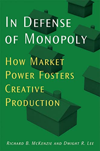 Beispielbild fr In Defense of Monopoly : How Market Power Fosters Creative Production zum Verkauf von Better World Books