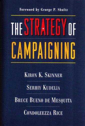 Beispielbild fr The Strategy of Campaigning : Lessons from Ronald Reagan and Boris Yeltsin zum Verkauf von Better World Books