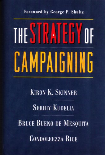 Imagen de archivo de The Strategy of Campaigning : Lessons from Ronald Reagan and Boris Yeltsin a la venta por Better World Books