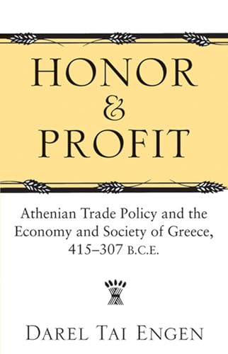 Beispielbild fr Honor and Profit: Athenian Trade Policy and the Economy and Society of Greece, 415-307 B.c.e. zum Verkauf von Revaluation Books