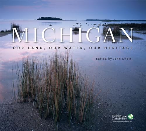 Imagen de archivo de Michigan: Our Land, Our Water, Our Heritage a la venta por ThriftBooks-Dallas