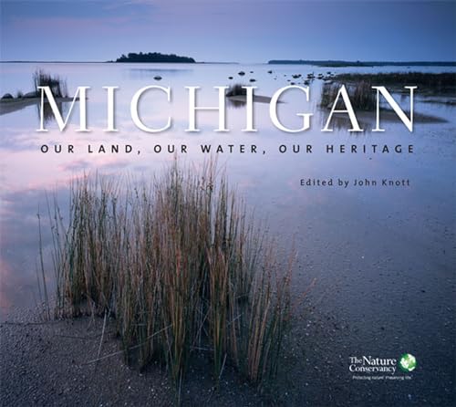 Stock image for Michigan : Our Land, Our Water, Our Heritage for sale by Better World Books