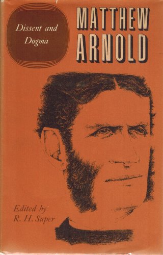 Stock image for Dissent and Dogma (Complete Prose Works of Matthew Arnold) for sale by Skihills Books