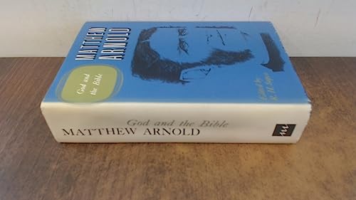 

The Complete Prose Works of Matthew Arnold Vol. 7 : God and the Bible