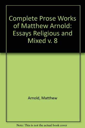 9780472116584: The Complete Prose Works of Matthew Arnold: Volume VIII. Essays Religious and Mixed (Volume 8)