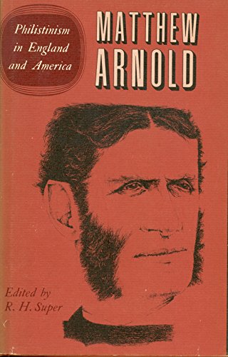 Stock image for The Complete Prose Works of Matthew Arnold Vol. 10 : Volume X. Philistinism in England and America for sale by Better World Books