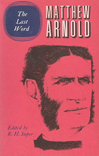 Beispielbild fr The Complete Prose Works of Matthew Arnold Vol. XL : Volume XI. the Last Word zum Verkauf von Better World Books