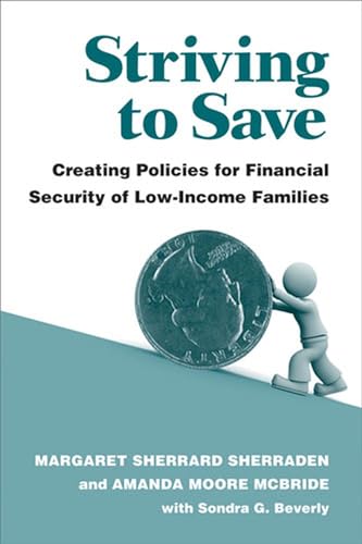 Beispielbild fr Striving to Save: Creating Policies for Financial Security of Low-Income Families zum Verkauf von ThriftBooks-Atlanta