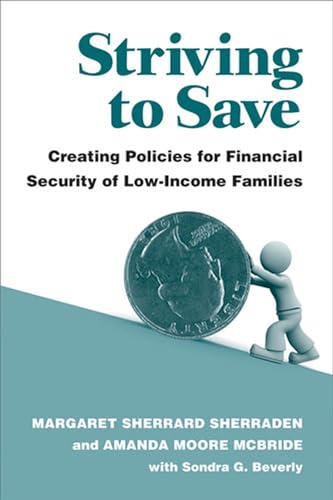 Imagen de archivo de Striving to Save: Creating Policies for Financial Security of Low-Income Families a la venta por ThriftBooks-Atlanta