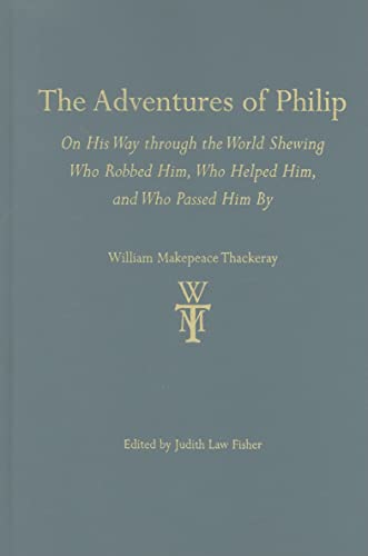 9780472117239: The Adventures of Philip: On His Way Through the World Shewing Who Robbed Him, Who Helped Him, and Who Passed Him by