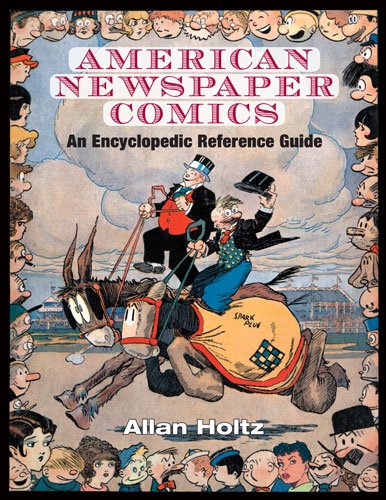 Beispielbild fr American Newspaper Comics : An Encyclopedic Reference Guide zum Verkauf von Better World Books