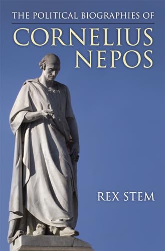 9780472118380: The Political Biographies of Cornelius Nepos