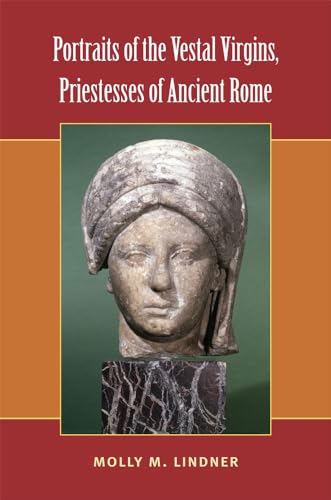 9780472118953: Portraits of the Vestal Virgins, Priestesses of Ancient Rome