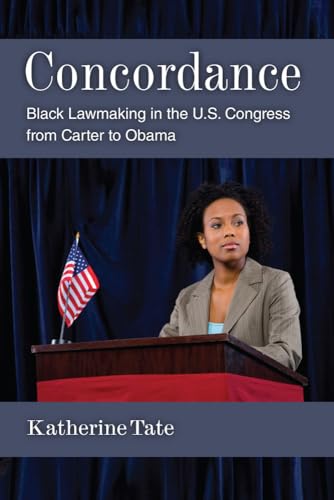 9780472119059: Concordance: Black Lawmaking in the U.S. Congress from Carter to Obama (Politics of Race & Ethnicity) (The Politics of Race and Ethnicity)