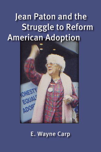 Beispielbild fr Jean Paton and the Struggle to Reform American Adoption zum Verkauf von Irish Booksellers