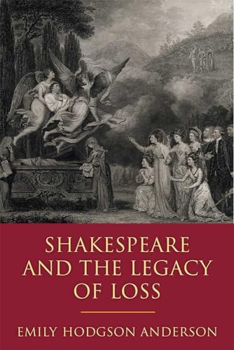 Stock image for Shakespeare and the Legacy of Loss for sale by The Enigmatic Reader