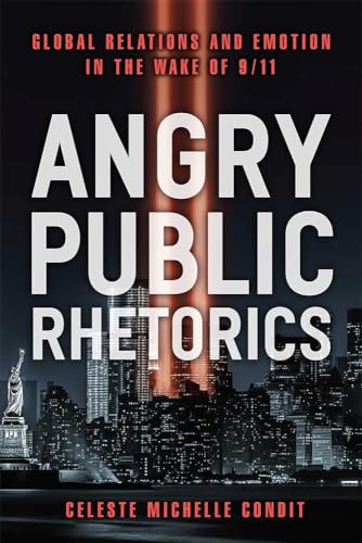 Stock image for Angry Public Rhetorics: Global Relations and Emotion in the Wake of 9/11 (Configurations: Critical Studies Of World Politics) for sale by MusicMagpie