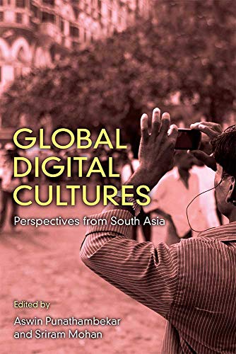 Imagen de archivo de Global Digital Cultures: Perspectives from South Asia a la venta por Books From California
