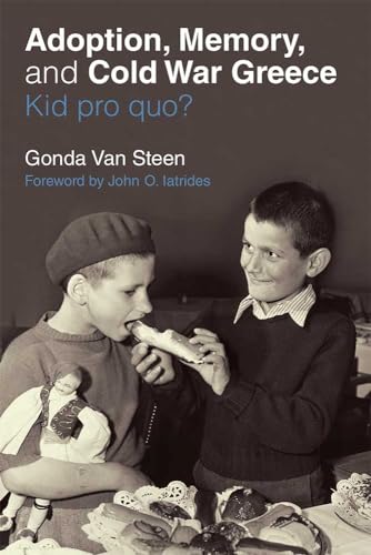 Imagen de archivo de Adoption, Memory, and Cold War Greece: Kid pro quo? a la venta por Books Unplugged