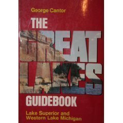 Great Lakes Guidebook: Lake Superior and Western Lake Michigan (9780472196524) by Cantor, George