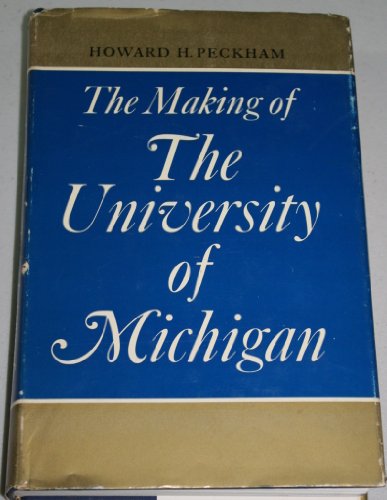 Beispielbild fr Making of the University of Michigan zum Verkauf von ThriftBooks-Atlanta