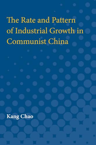 Stock image for The Rate and Pattern of Industrial Growth in Communist China for sale by Lucky's Textbooks