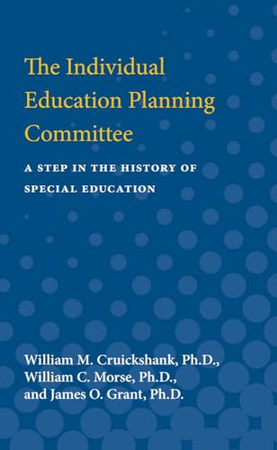 Stock image for The Individual Education Planning Committee: A Step in the History of Special Education for sale by Lucky's Textbooks
