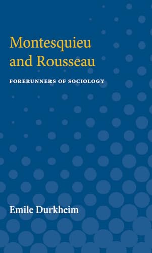 Beispielbild fr Montesquieu and Rousseau: Forerunners of Sociology zum Verkauf von HPB-Red