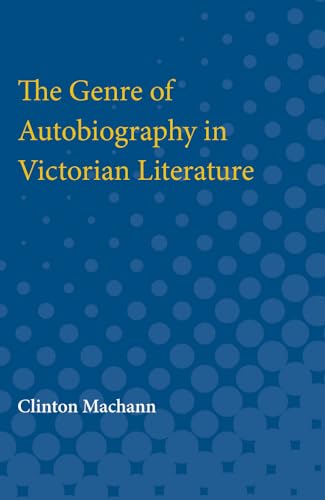 Stock image for The Genre of Autobiography in Victorian Literature for sale by Revaluation Books