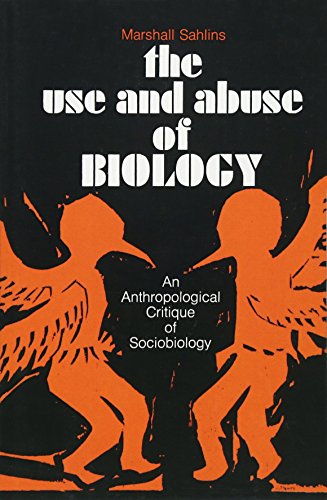 Beispielbild fr The Use and Abuse of Biology. An Anthropological Critique of Sociobiology. zum Verkauf von Plurabelle Books Ltd
