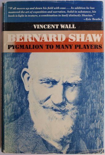 Imagen de archivo de Bernard Shaw; Pygmalion to Many Players a la venta por Steven Edwards