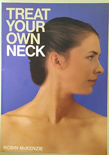 Imagen de archivo de Treat Your Own Neck (out of Print) a la venta por Better World Books