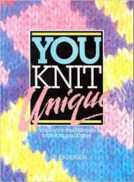 Stock image for You Knit Unique for sale by Wonder Book