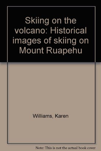 Skiing on the volcano historical images of skiing on Moun t Ruapehu